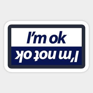 I'm ok funny design for car people Sticker